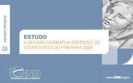 Imagem da notícia Estudo da CNM mostra impactos de decisão normativa do TCU nos coeficientes do FPM para 2026